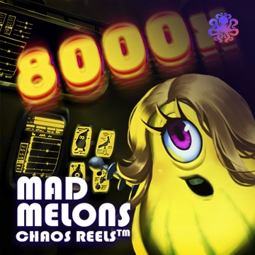 Octoplay : Mad Melons Chaos Reels - SUMMER138